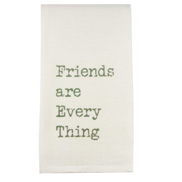 Friends are Everything Towel